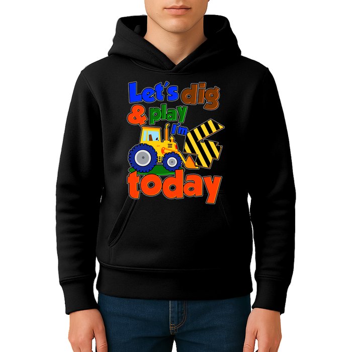 Let's Dig And Play I'm 4 Four Today 4th Birthday Party Excavator Kids Hoodie