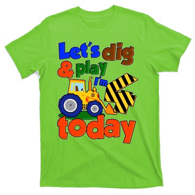 Let's Dig And Play I'm 4 Four Today 4th Birthday Party Excavator T-Shirt