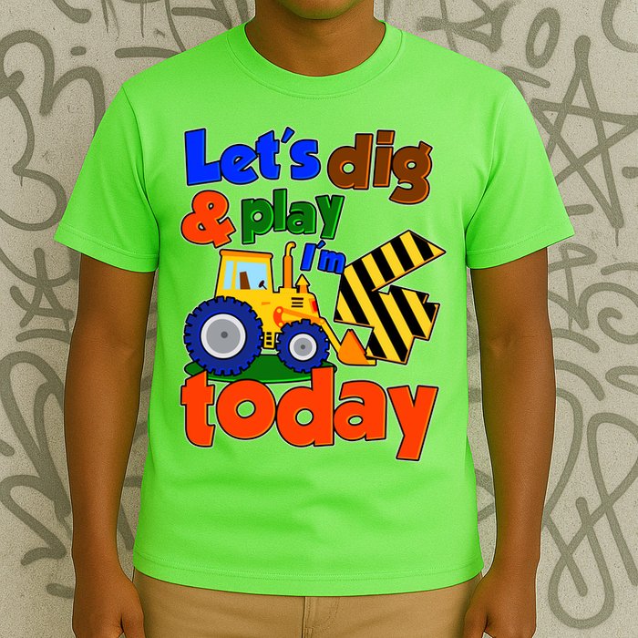 Let's Dig And Play I'm 4 Four Today 4th Birthday Party Excavator T-Shirt