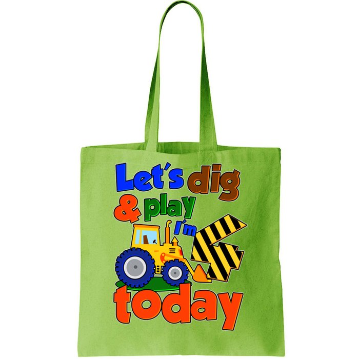 Let's Dig And Play I'm 4 Four Today 4th Birthday Party Excavator Tote Bag