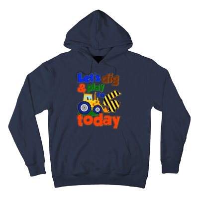 Let's Dig And Play I'm 4 Four Today 4th Birthday Party Excavator Hoodie