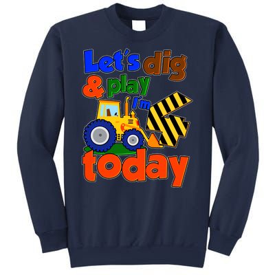 Let's Dig And Play I'm 4 Four Today 4th Birthday Party Excavator Sweatshirt