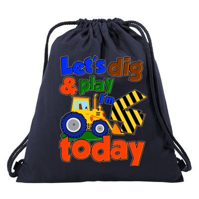 Let's Dig And Play I'm 4 Four Today 4th Birthday Party Excavator Drawstring Bag