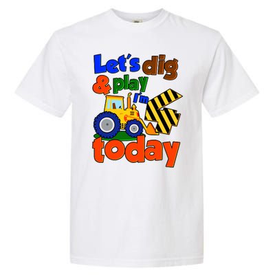 Let's Dig And Play I'm 4 Four Today 4th Birthday Party Excavator Garment-Dyed Heavyweight T-Shirt