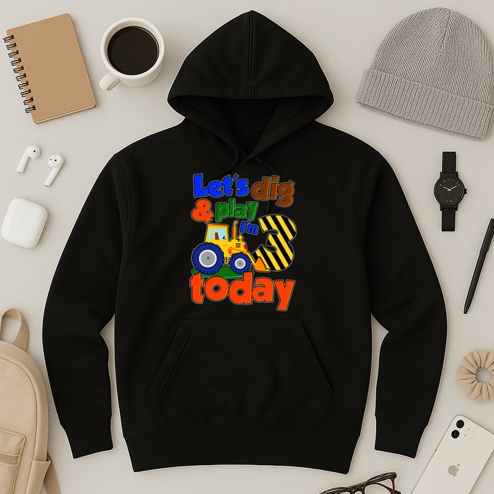 Let's Dig And Play I'm 3 Three Today 3rd Birthday Party Excavator Hoodie