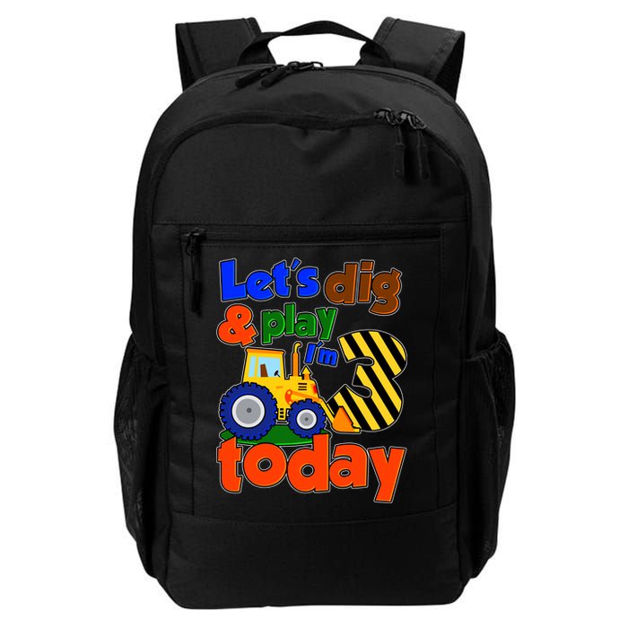 Let's Dig And Play I'm 3 Three Today 3rd Birthday Party Excavator Backpack