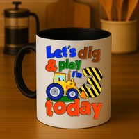 Let's Dig And Play I'm 3 Three Today 3rd Birthday Party Excavator Mug