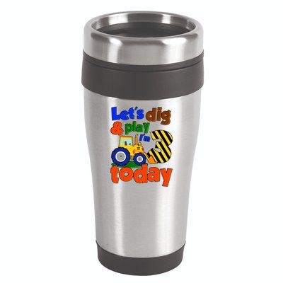 Let's Dig And Play I'm 3 Three Today 3rd Birthday Party Excavator 16oz Travel Tumbler