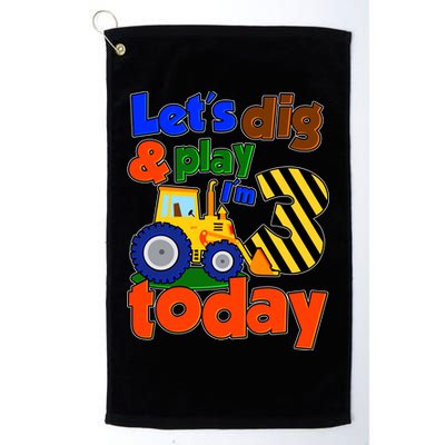 Let's Dig And Play I'm 3 Three Today 3rd Birthday Party Excavator Golf Towel