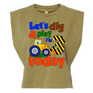 Let's Dig And Play I'm 3 Three Today 3rd Birthday Party Excavator Garment-Dyed Women's Muscle Tee