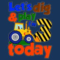 Let's Dig And Play I'm 3 Three Today 3rd Birthday Party Excavator Infant Baby Jersey Bodysuit
