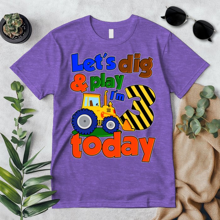 Let's Dig And Play I'm 3 Three Today 3rd Birthday Party Excavator Premium T-Shirt