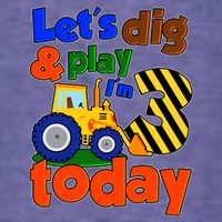 Let's Dig And Play I'm 3 Three Today 3rd Birthday Party Excavator Womens T-Shirt