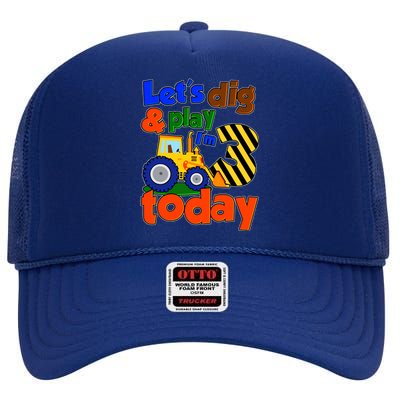 Let's Dig And Play I'm 3 Three Today 3rd Birthday Party Excavator High Crown Mesh Back Trucker Hat