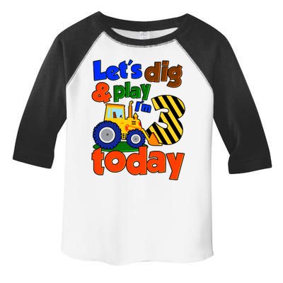 Let's Dig And Play I'm 3 Three Today 3rd Birthday Party Excavator Toddler Fine Jersey T-Shirt