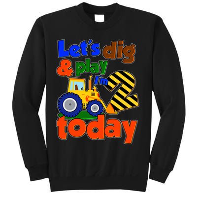Let's Dig And Play I'm 2 Two Today 2nd Birthday Party Excavator Sweatshirt