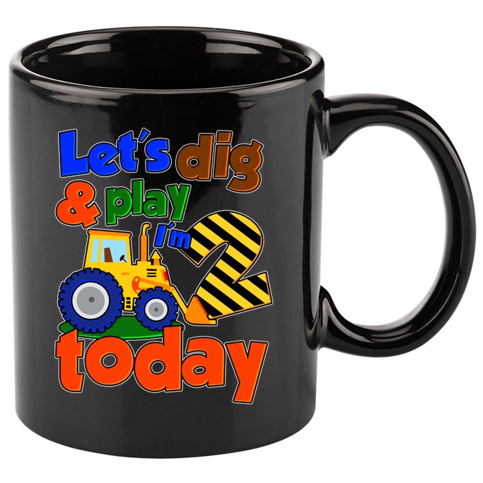 Let's Dig And Play I'm 2 Two Today 2nd Birthday Party Excavator 11oz C Handle Ceramic Mug