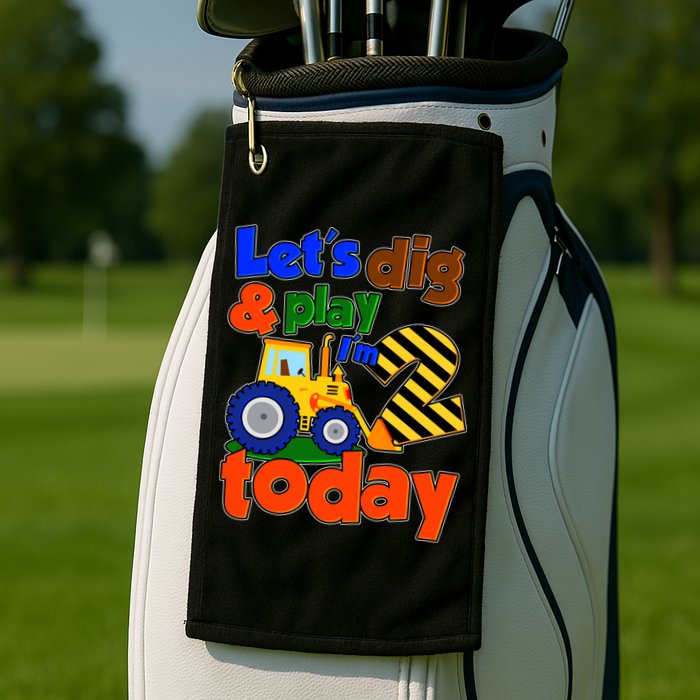 Let's Dig And Play I'm 2 Two Today 2nd Birthday Party Excavator Golf Towel