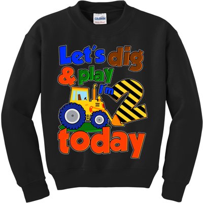 Let's Dig And Play I'm 2 Two Today 2nd Birthday Party Excavator Kids Sweatshirt