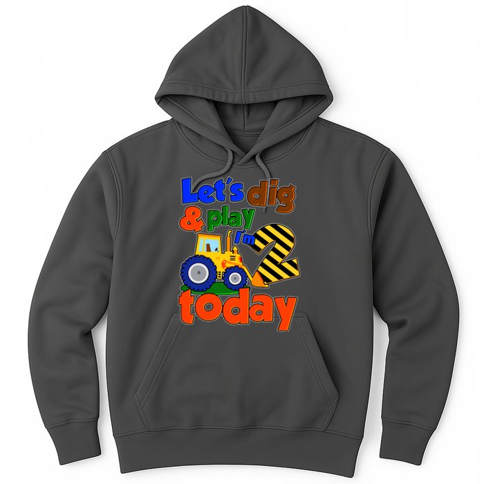 Let's Dig And Play I'm 2 Two Today 2nd Birthday Party Excavator Hoodie