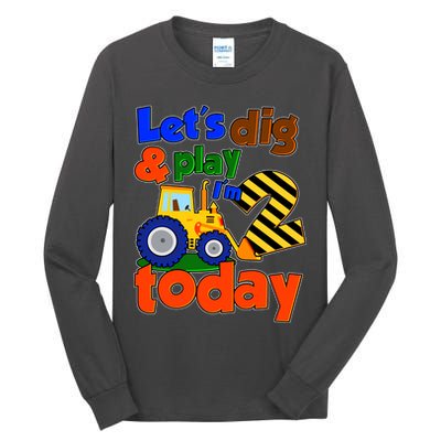 Let's Dig And Play I'm 2 Two Today 2nd Birthday Party Excavator Tall Long Sleeve T-Shirt