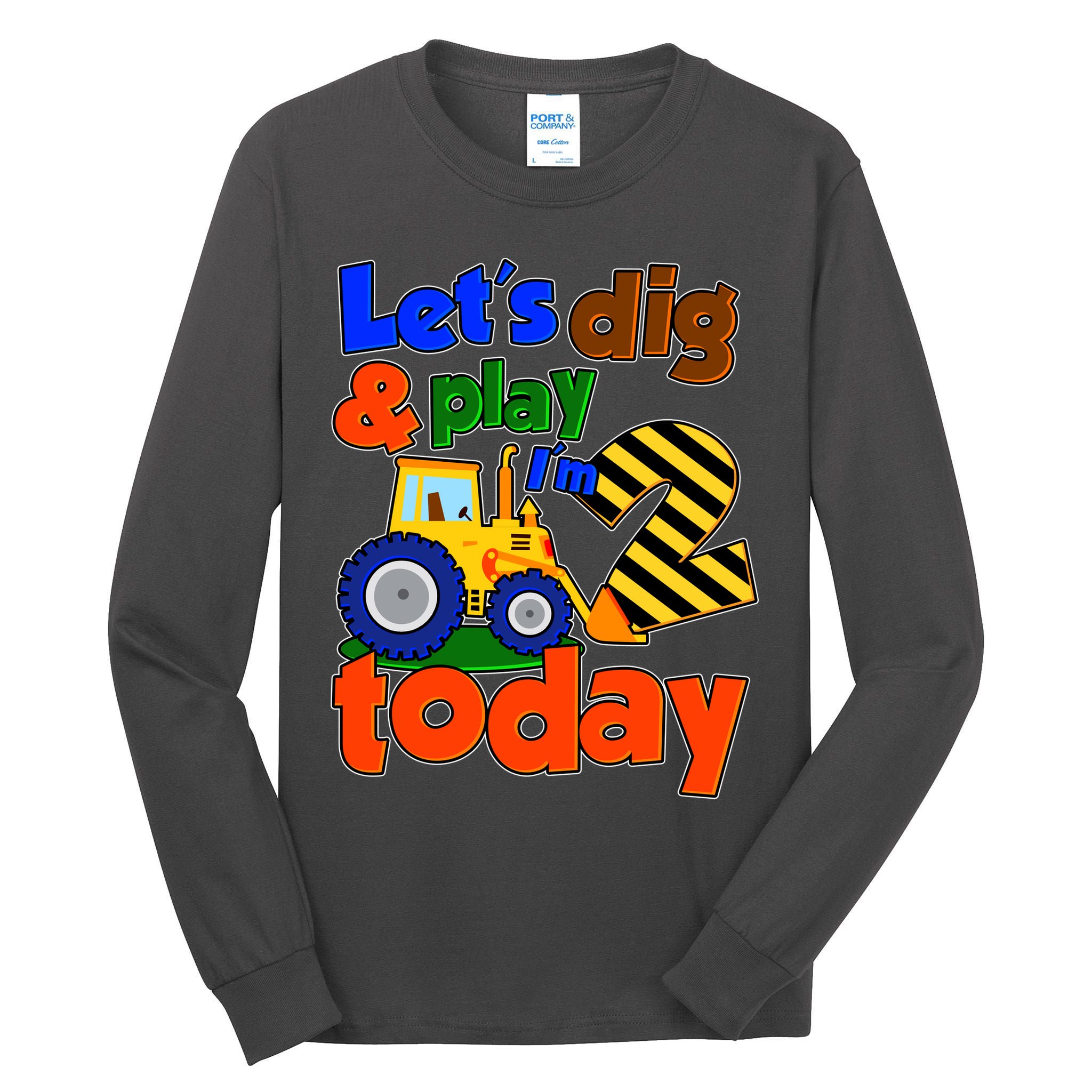 Let's Dig And Play I'm 2 Two Today 2nd Birthday Party Excavator Tall Long Sleeve T-Shirt