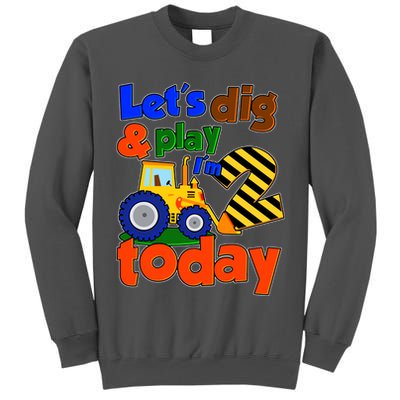 Let's Dig And Play I'm 2 Two Today 2nd Birthday Party Excavator Tall Sweatshirt