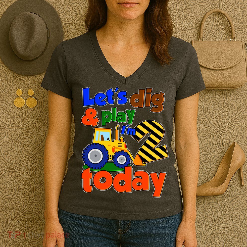 Let's Dig And Play I'm 2 Two Today 2nd Birthday Party Excavator Women's V-Neck T-Shirt