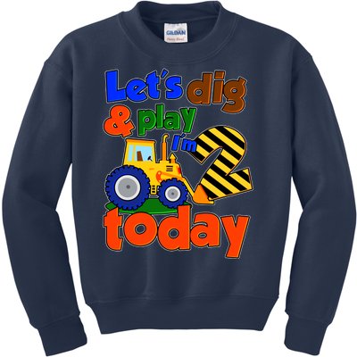 Let's Dig And Play I'm 2 Two Today 2nd Birthday Party Excavator Kids Sweatshirt