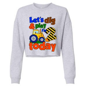 Let's Dig And Play I'm 2 Two Today 2nd Birthday Party Excavator Cropped Pullover Crew