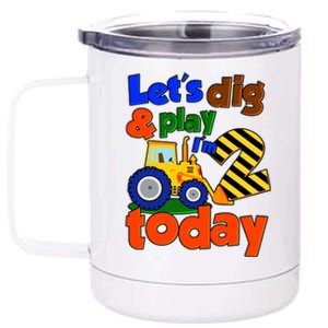 Let's Dig And Play I'm 2 Two Today 2nd Birthday Party Excavator 12 oz Stainless Steel Tumbler Cup