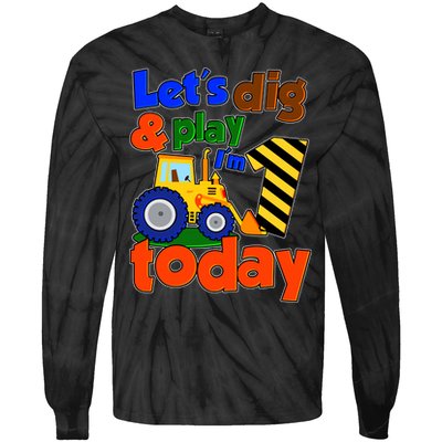 Let's Dig And Play I'm 1 One Today 1st Birthday Party Excavator Tie-Dye Long Sleeve Shirt
