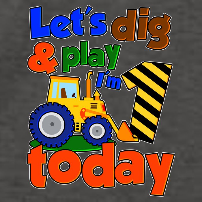 Let's Dig And Play I'm 1 One Today 1st Birthday Party Excavator Vector Backpack