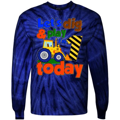 Let's Dig And Play I'm 1 One Today 1st Birthday Party Excavator Tie-Dye Long Sleeve Shirt