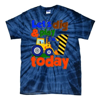 Let's Dig And Play I'm 1 One Today 1st Birthday Party Excavator Tie-Dye T-Shirt