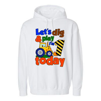 Let's Dig And Play I'm 1 One Today 1st Birthday Party Excavator Garment-Dyed Fleece Hoodie