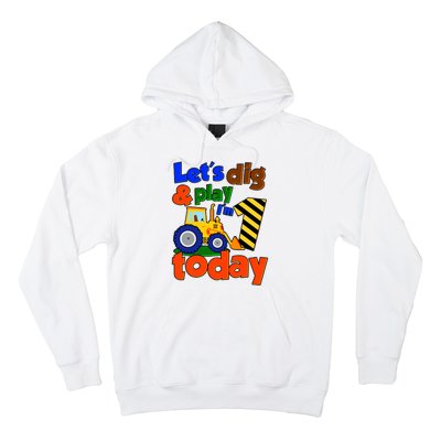 Let's Dig And Play I'm 1 One Today 1st Birthday Party Excavator Hoodie