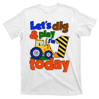 Let's Dig And Play I'm 1 One Today 1st Birthday Party Excavator T-Shirt