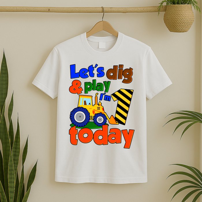Let's Dig And Play I'm 1 One Today 1st Birthday Party Excavator T-Shirt