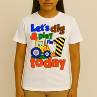 Let's Dig And Play I'm 1 One Today 1st Birthday Party Excavator T-Shirt