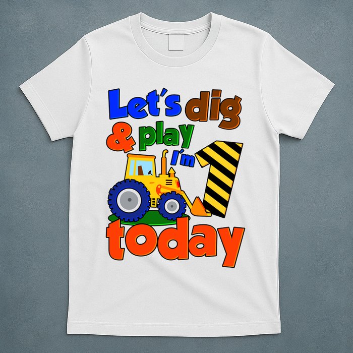 Let's Dig And Play I'm 1 One Today 1st Birthday Party Excavator T-Shirt