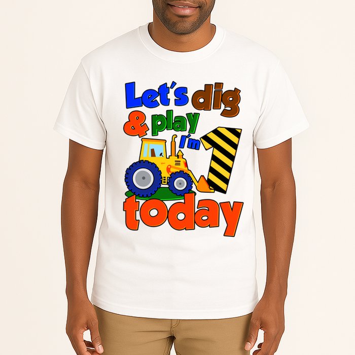 Let's Dig And Play I'm 1 One Today 1st Birthday Party Excavator Tall T-Shirt
