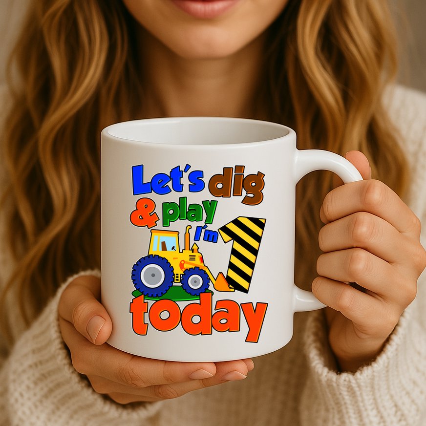 Let's Dig And Play I'm 1 One Today 1st Birthday Party Excavator Mug
