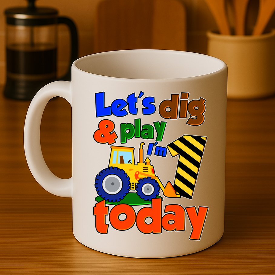Let's Dig And Play I'm 1 One Today 1st Birthday Party Excavator Mug