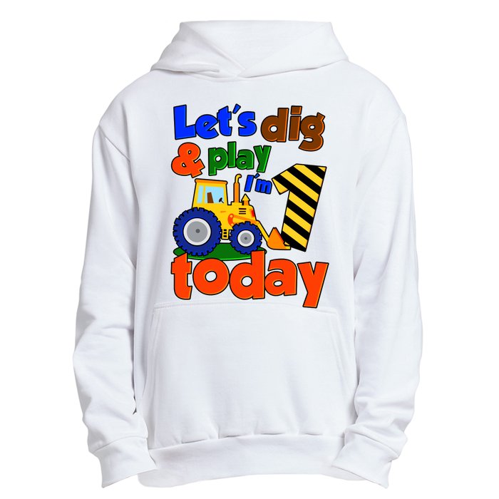 Let's Dig And Play I'm 1 One Today 1st Birthday Party Excavator Urban Pullover Hoodie