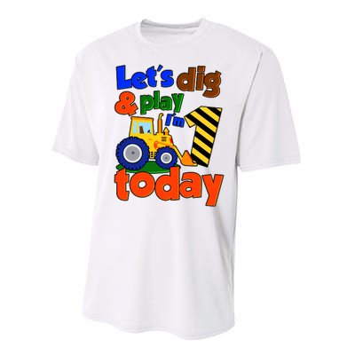 Let's Dig And Play I'm 1 One Today 1st Birthday Party Excavator Performance Sprint T-Shirt