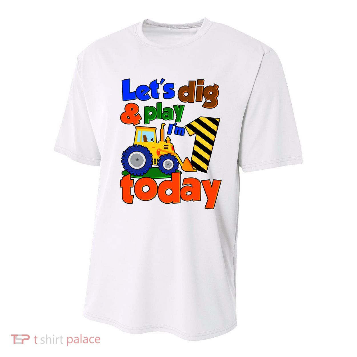 Let's Dig And Play I'm 1 One Today 1st Birthday Party Excavator Youth Performance Sprint T-Shirt