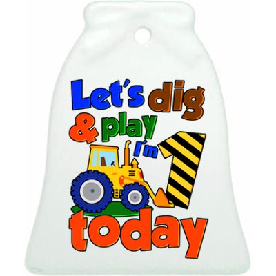 Let's Dig And Play I'm 1 One Today 1st Birthday Party Excavator Ceramic Bell Ornament