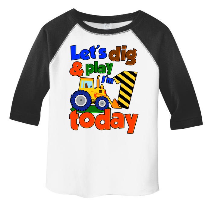 Let's Dig And Play I'm 1 One Today 1st Birthday Party Excavator Toddler Fine Jersey T-Shirt