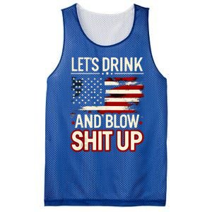 LetS Drink And Blow Shit Up Drink Fan Usa Independence Day Mesh Reversible Basketball Jersey Tank